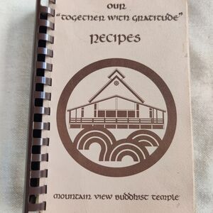 Mountain View Buddhist Temple Cookbook Together With Gratitude 1988 5th Edition